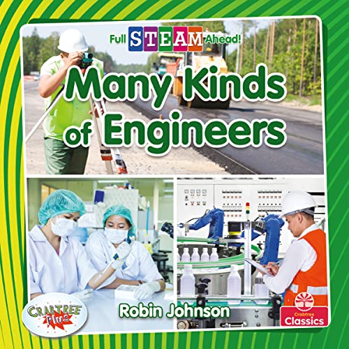 Many Kinds of Engineers (Full STEAM Ahead! - Engineering Everywhere)