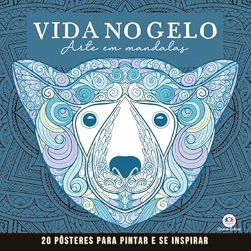 Capa do livro Vida no Gelo - Mandalas para Pintar e se Inspirar