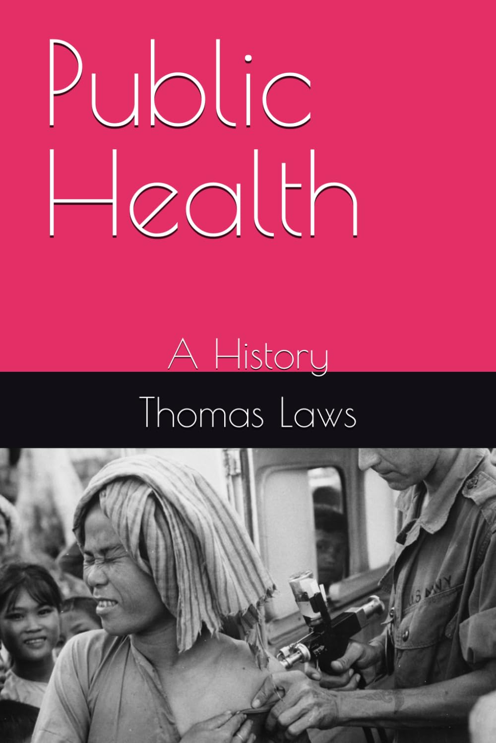Public Health: A History