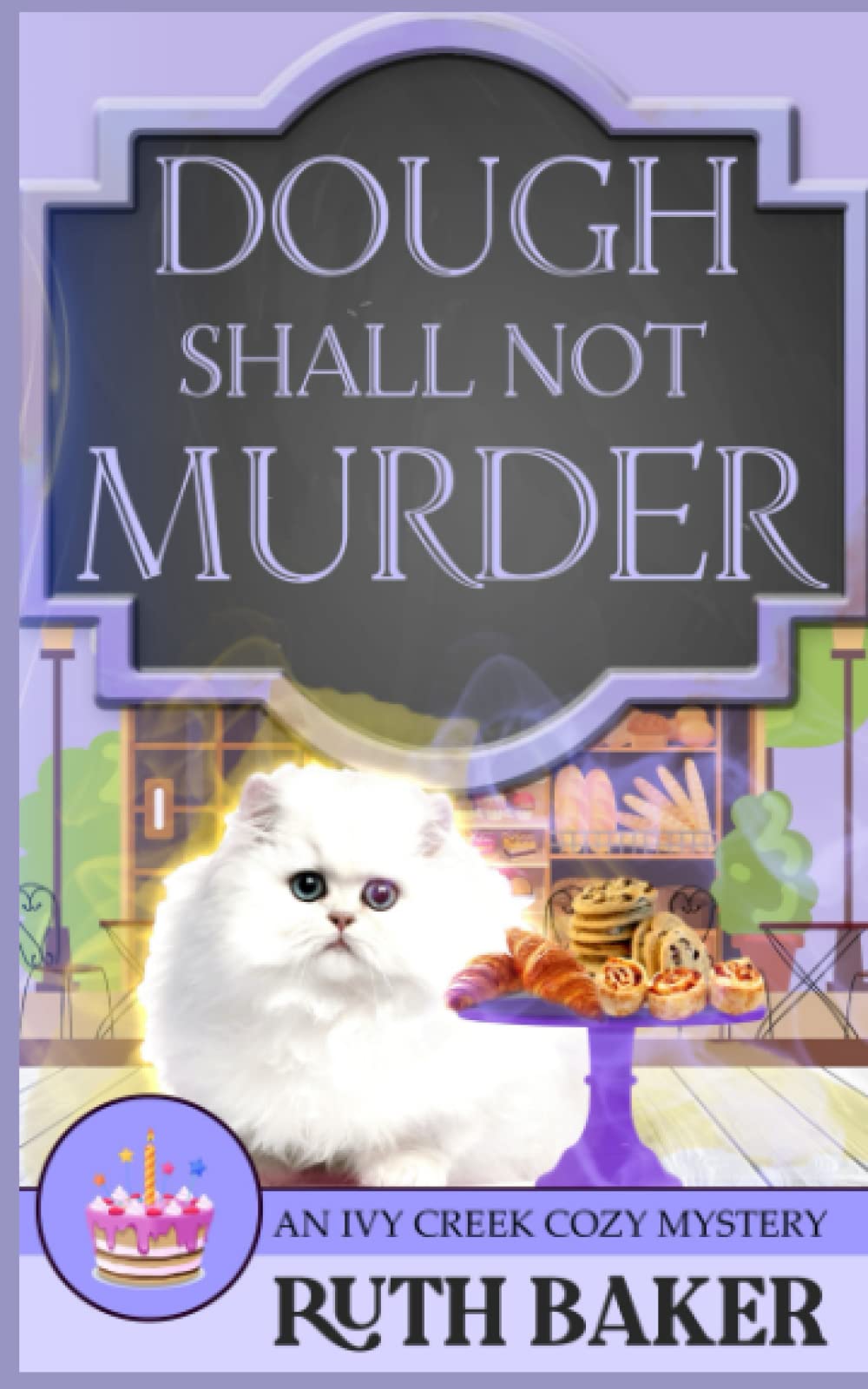 Dough Shall Not Murder: 8 (An Ivy Creek Cozy Mystery)
