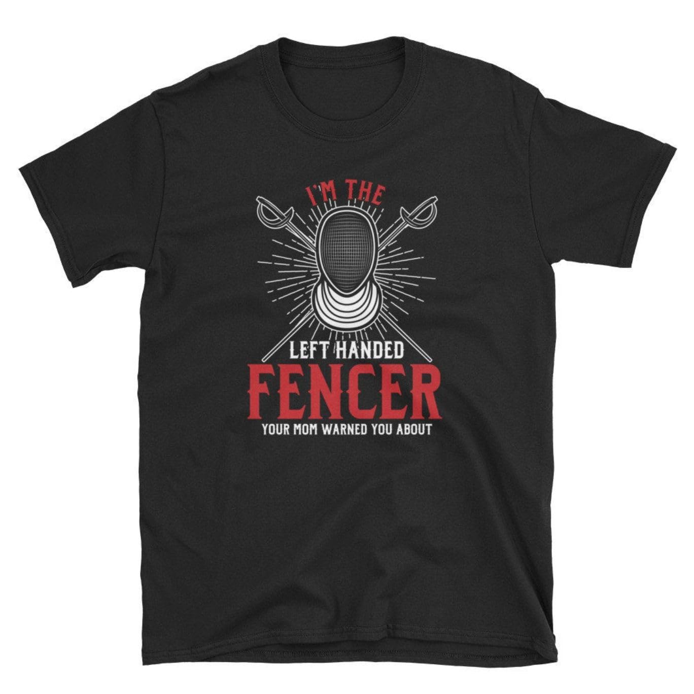 Left Hander Left Handed Lefty Fencer Lefti Fencing Tee T Shirt