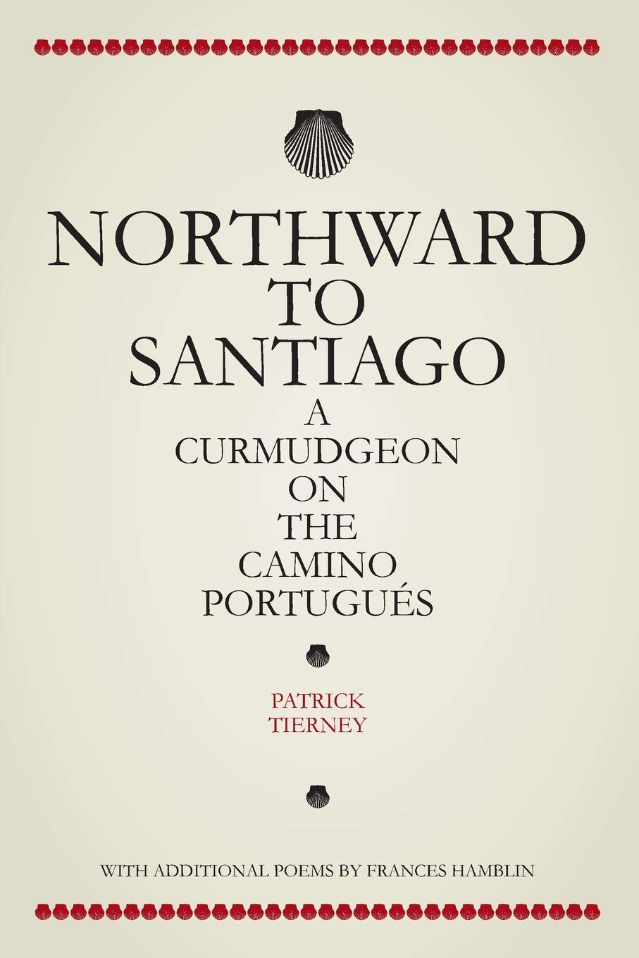 Northward To Santiago: A Curmudgeon On The Camino Portugués