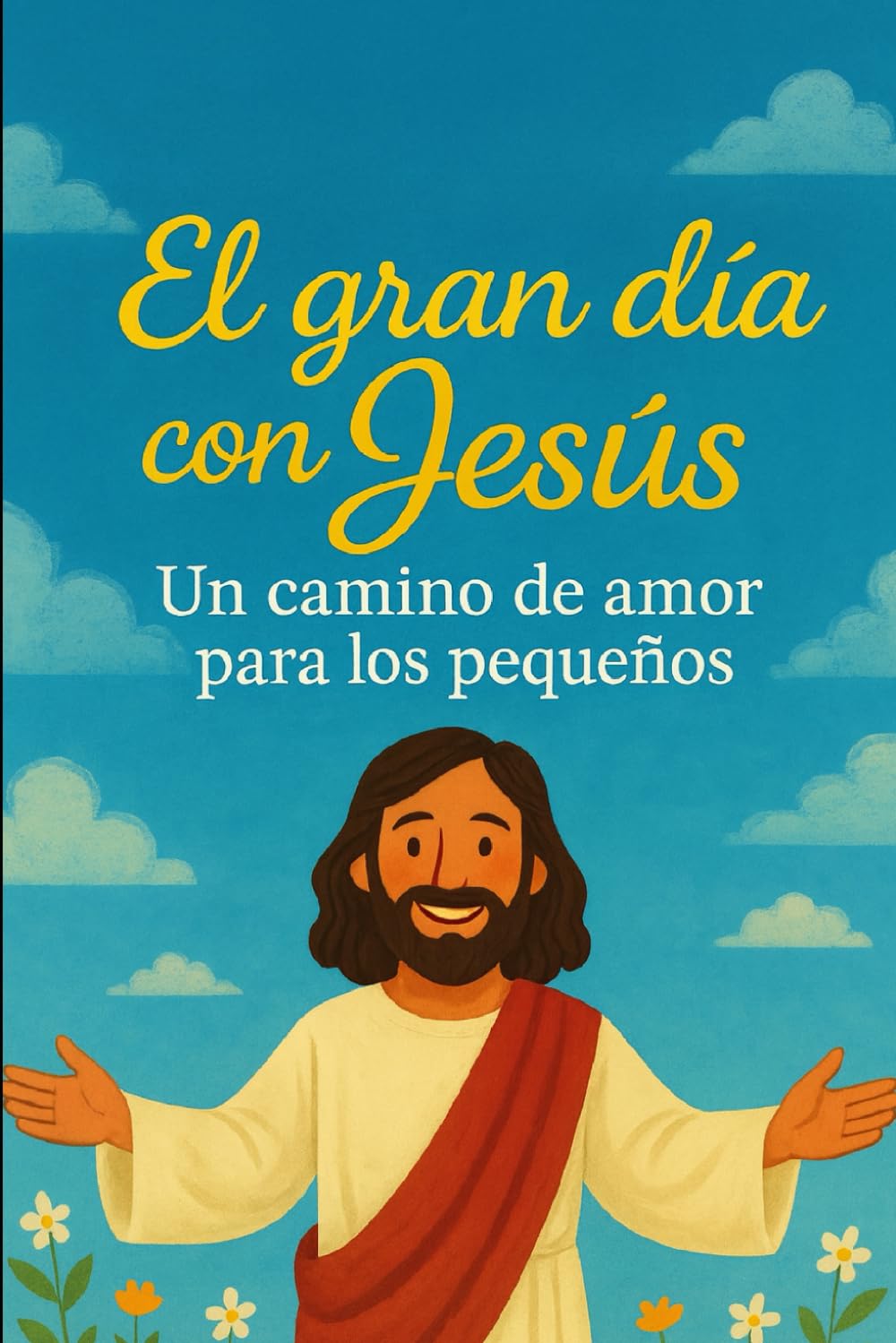 El gran día con Jesús: Un camino de amor para los pequeños