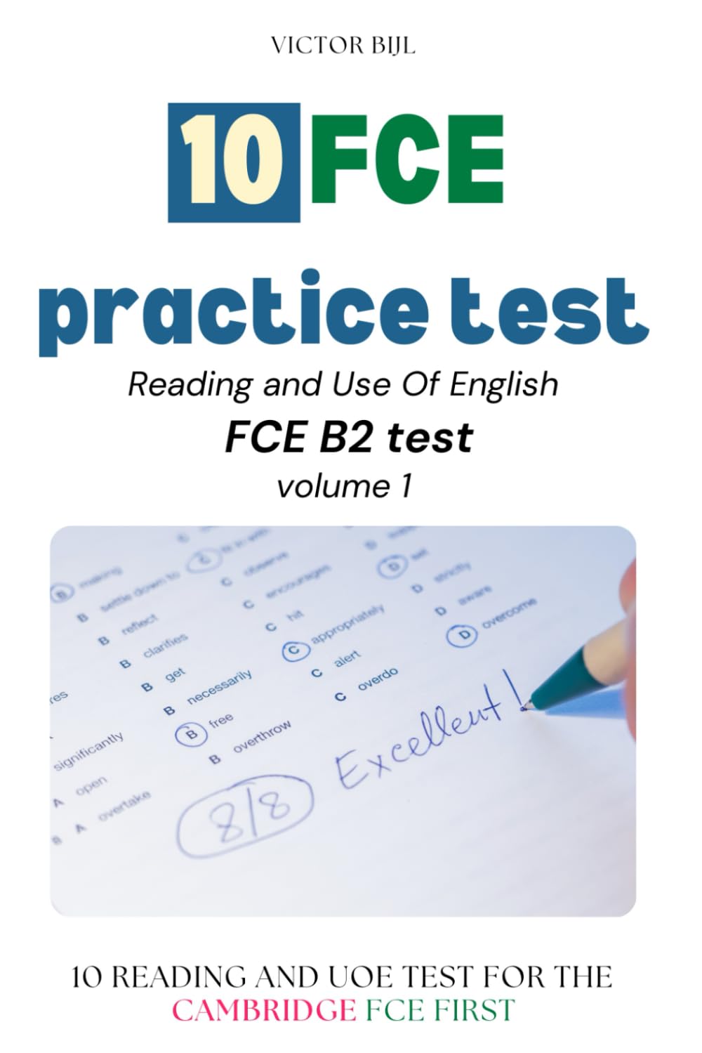 10 FCE B2 Practice Tests Volume 1: Reading and Use Of English FCE B2 practice test