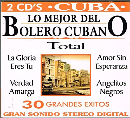 LO MEJOR DEL BOLERO CUBANO [BOLEROS 30 EXITOS] 2 CD'S...