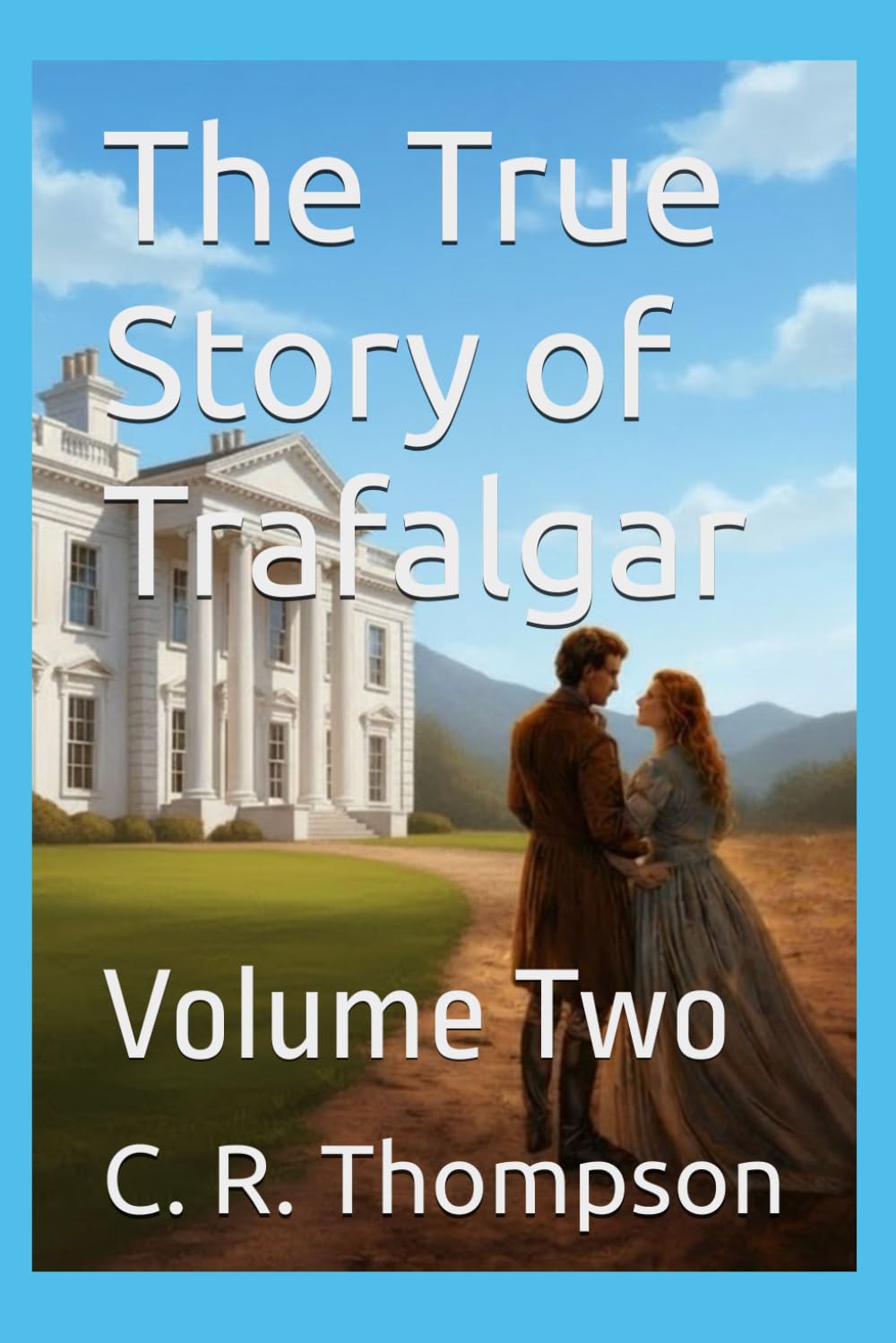 The True Story of Trafalgar; Volume Two