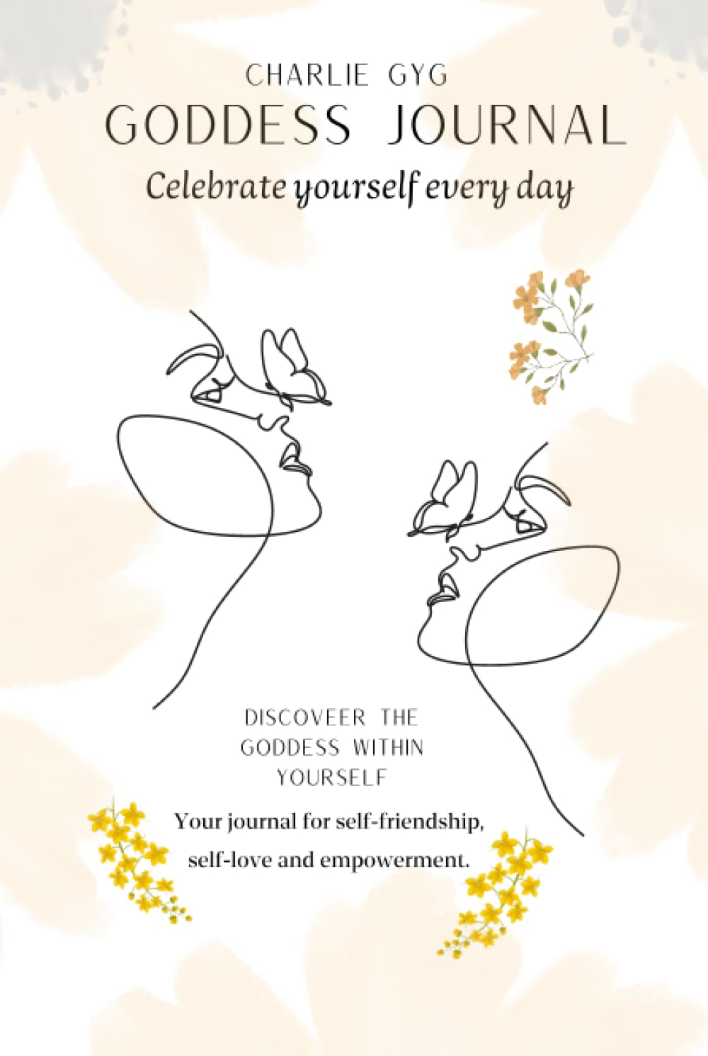 Goddess Journal: Celebrate yourself everyday