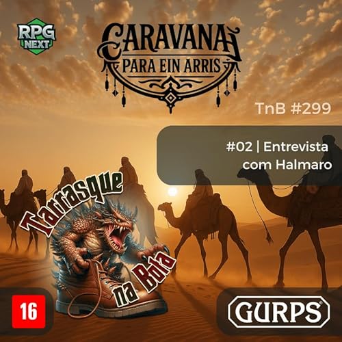 CEA-E02 – Entrevista com Halmaro | RPG GURPS 4e Podcast Por capa