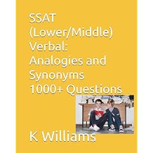 SSAT Lower/Middle Verbal Analogies and Synonyms -1000+ Questions