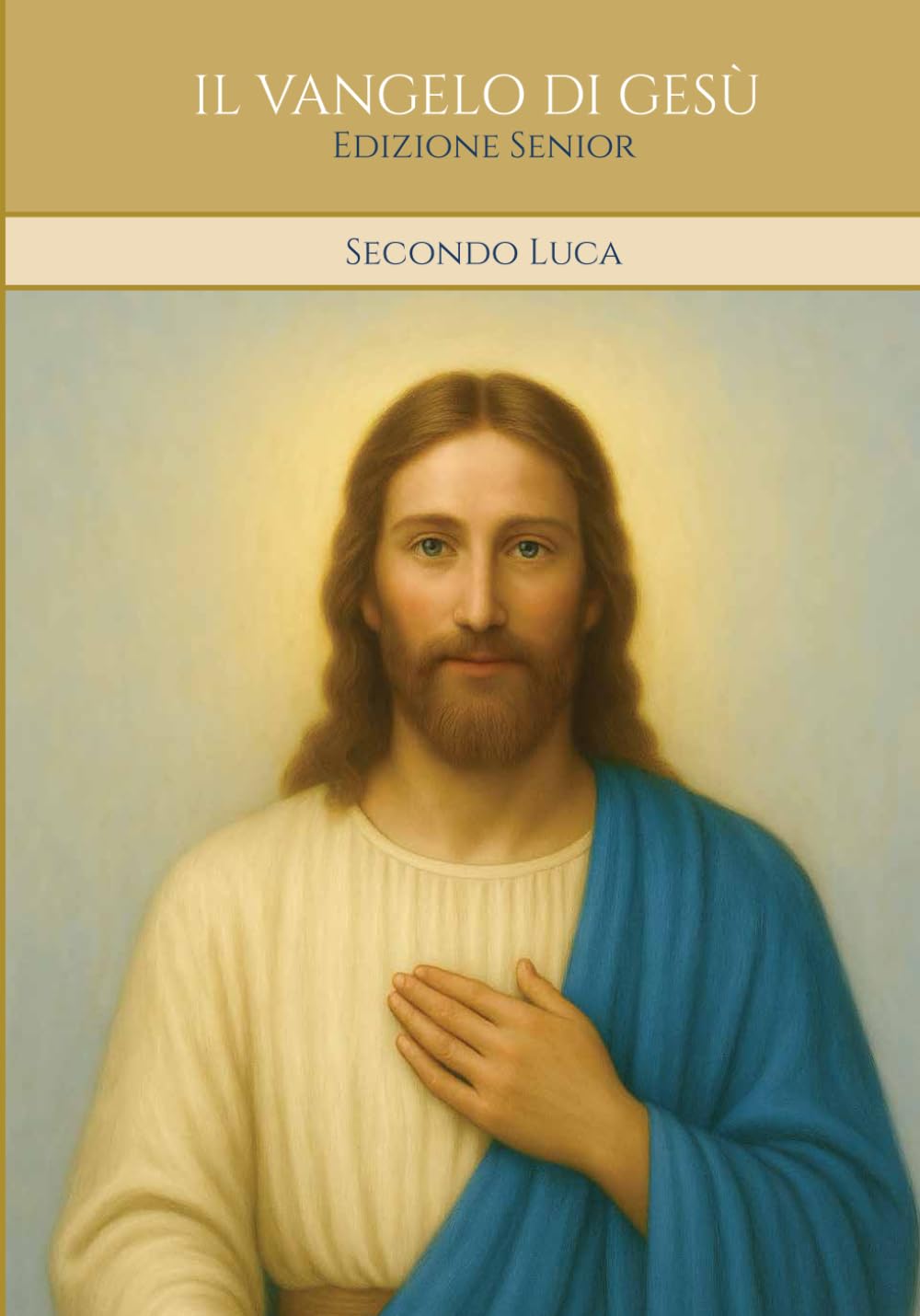 IL VANGELO DI GESÙ - Secondo Luca: Edizione Senior