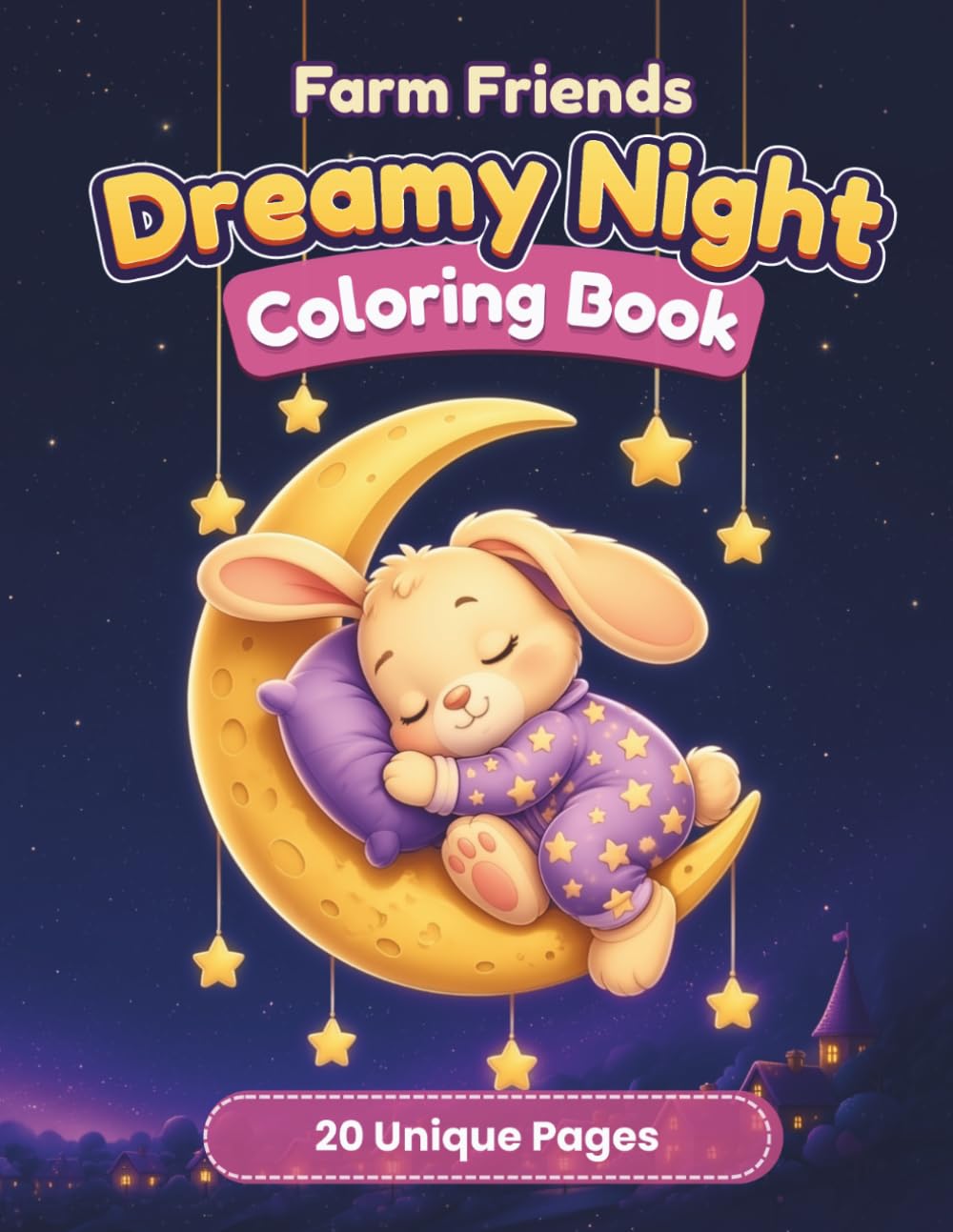 Farm Friends | Dreamy Night Coloring Book: Bedtime Stories and Sweet Dreams with Farm Animals (Happy Little Paws)