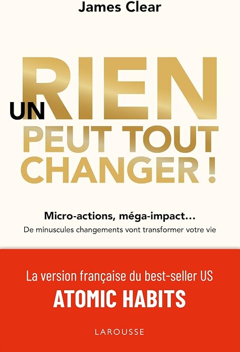 Couverture de Un rien peut tout changer de James Clear