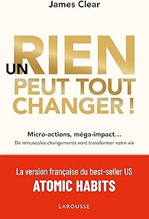 Un rien peut tout changer: De minuscules changements vont transformer votre vie