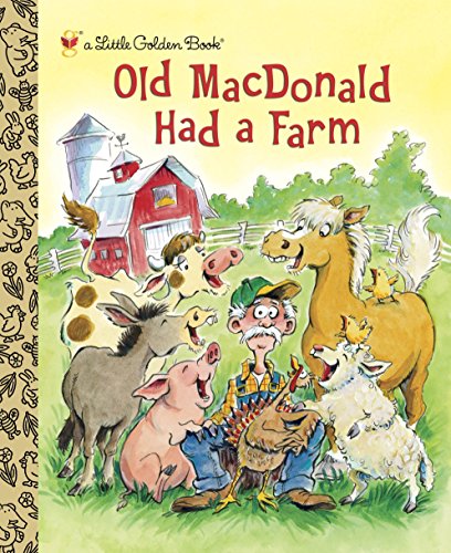 Old MacDonald Had a Farm (Little Golden Book) Old MacDonald Had a Farm (Little Golden Book)