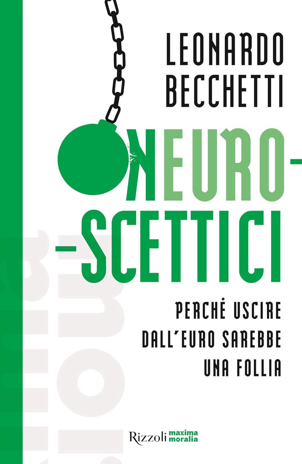Neuroscettici. Perché Uscire Dall'euro Sarebbe Una Follia - 4