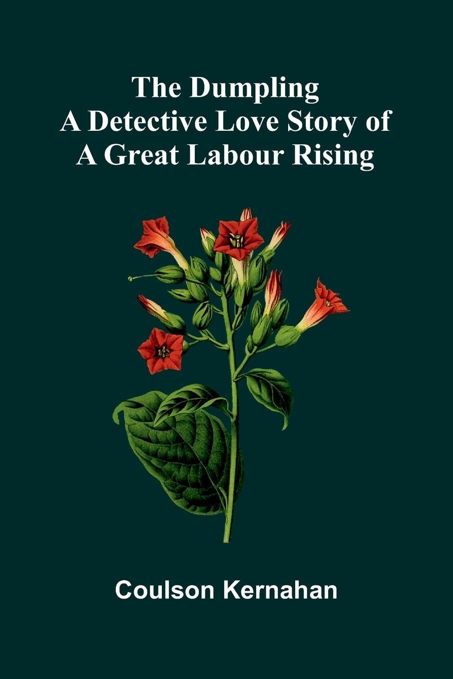 Narrative of Henry Watson, a fugitive slave (Edition1): A Detective Love Story Of A Great Labour Rising