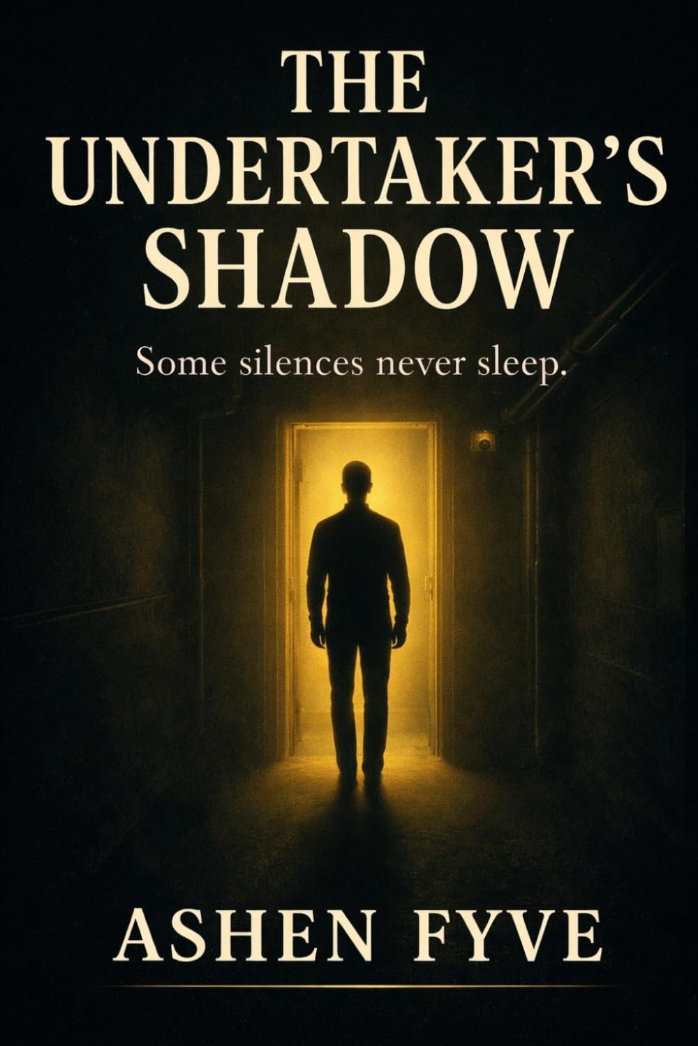 The Undertaker's Shadow: A Psychological Thriller About Surveillance, Control, and Disappearance (The Swann Investigations)