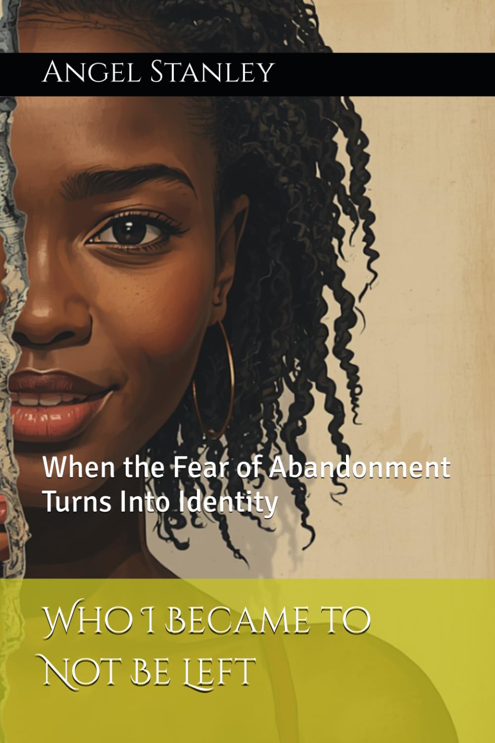 Who I Became to Not Be Left: When the Fear of Abandonment Turns Into Identity
