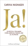Ja!: Die zehn Regeln, den Mann fürs Leben zu finden und zu heiraten