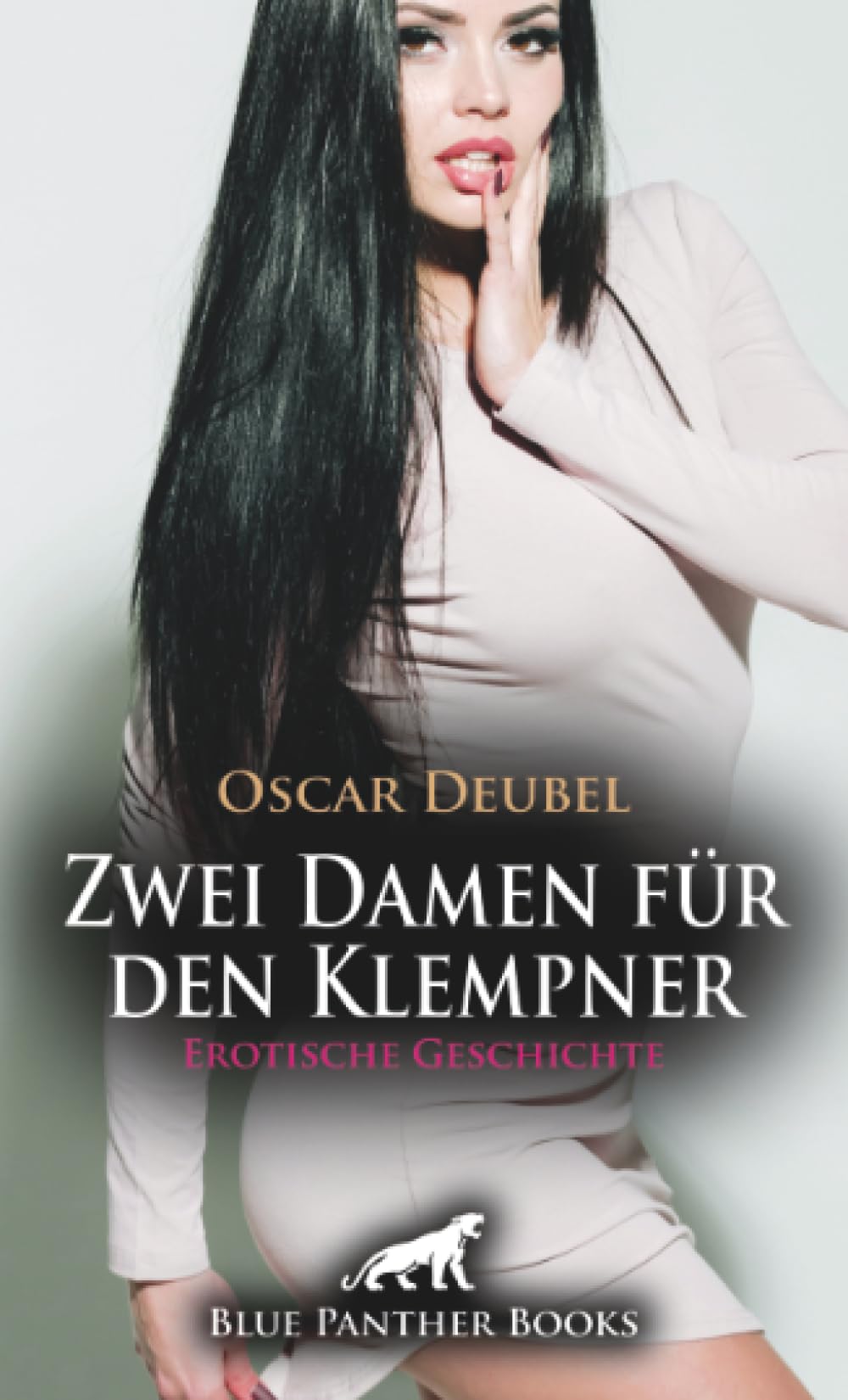 Zwei Damen für den Klempner | Erotische Geschichte + 4 weitere Geschichten: Von wegen züchtig ... (Love, Passion & Sex)
