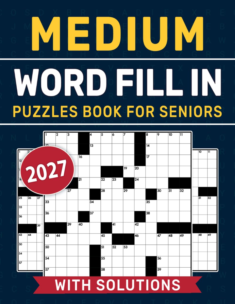 2027 Medium Word Fill In Puzzles Book For Seniors: Relaxing Vocabulary Challenges Designed for Focus, Memory, and Daily Mental Exercise