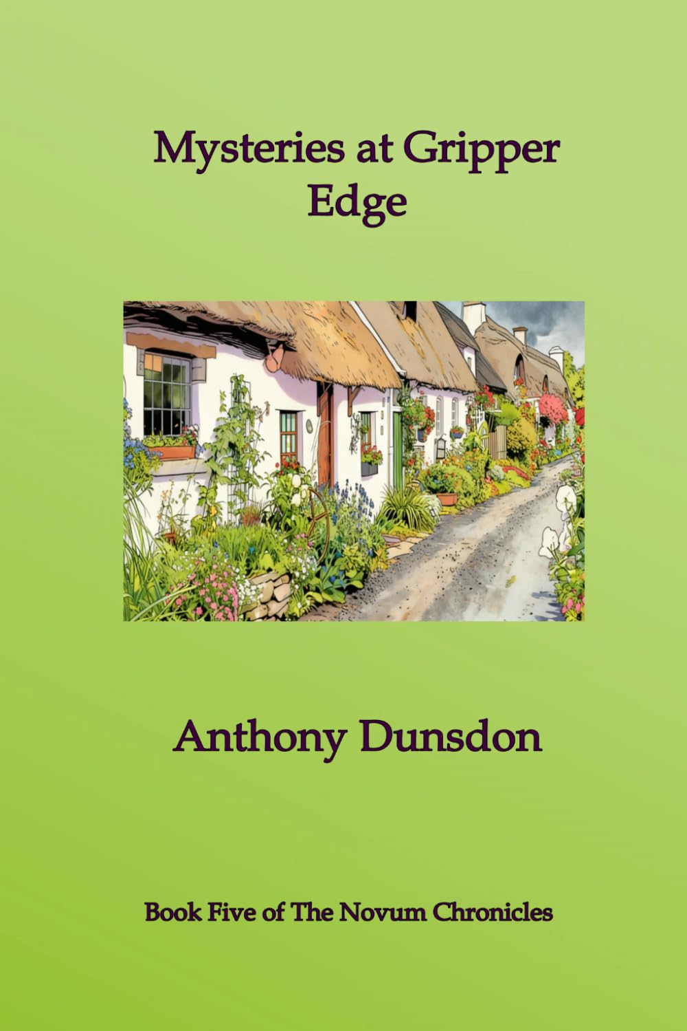 MYSTERIES AT GRIPPER EDGE: Book Five of The Novum Chronicles