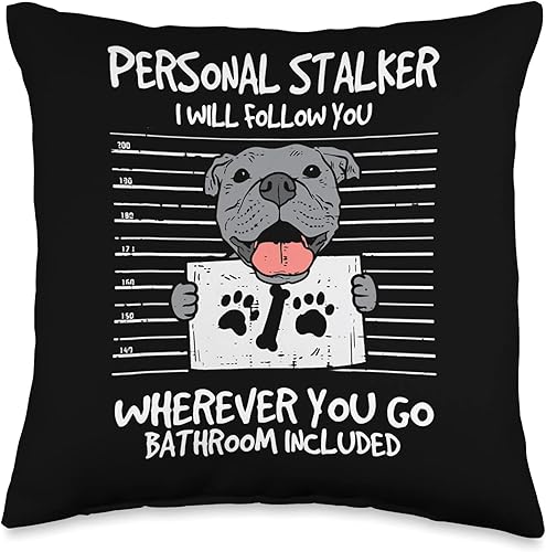Funny Pit Bull Dog Pittie Lover Gifts Funny Personal Stalker Black Pitbull for Dog Owner Throw Pillow, 16x16, Multicolor