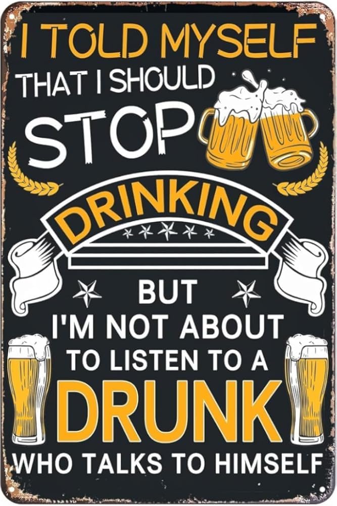 Clublany Dcc461 Funny Drinking Sign I Told Myself I Should Stop Drinking Decor Tin Sign Wall Art Iron Painting For Home Bar Club Restaurant Wall Decor Metal Sign Poster Gifts 8X12 Inch
