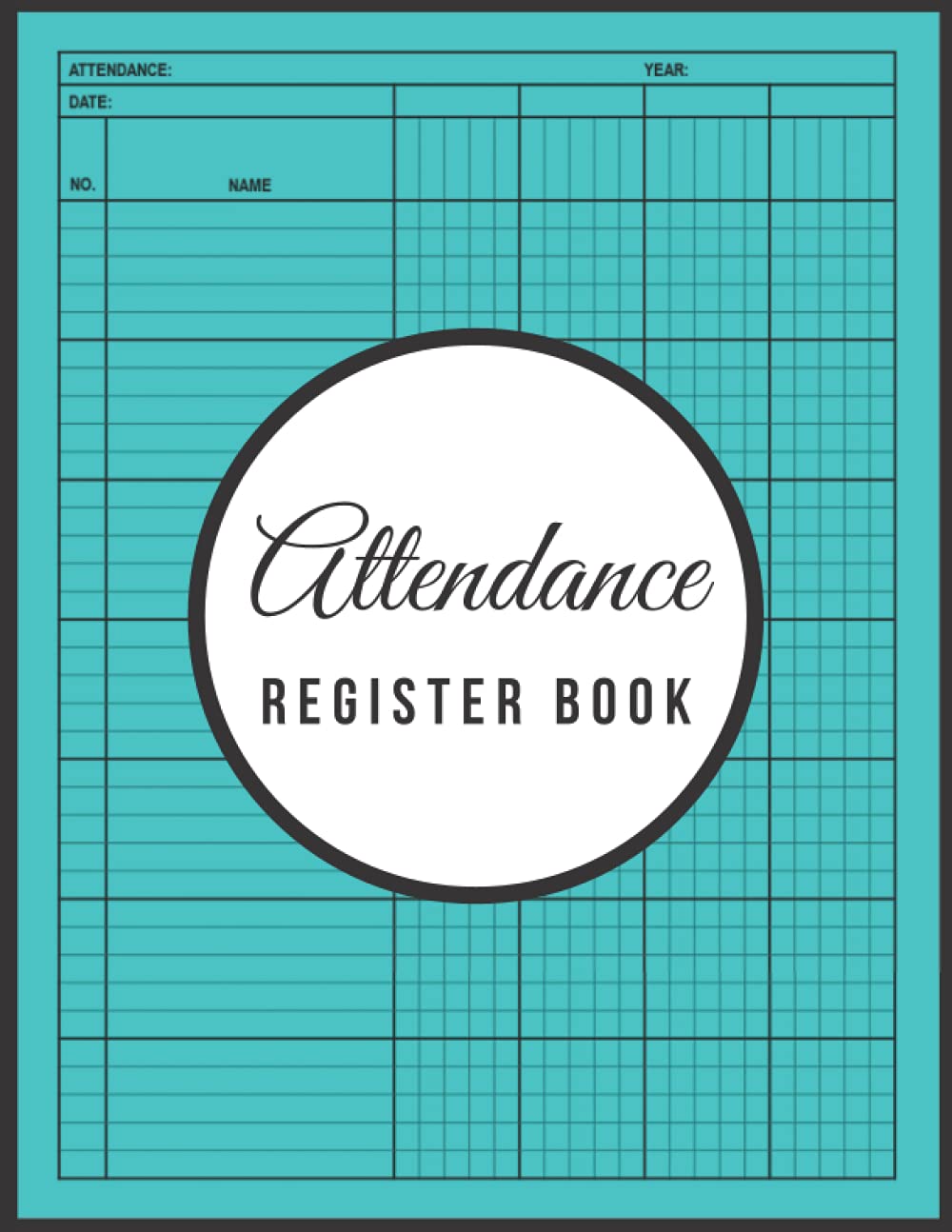 Attendance Register Book: Simple Attendance Tracker with Space for 35 Names. School Attendance Record Book for Teachers, Attendance Log Book