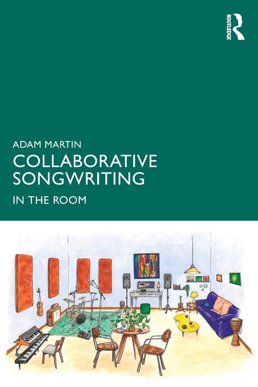 Collaborative Songwriting by Adam Martin PAPERBACK 9781032781587