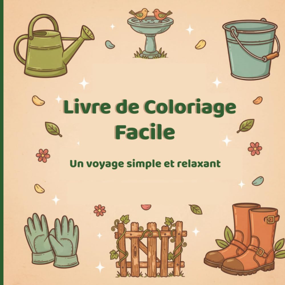 Livre de Coloriage Facile: Outils et accessoires de jardin à colorier – Style vintage et détente garantie