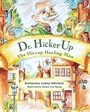 Dr. Hickerup: The Hiccup Healing Man (The Up People)