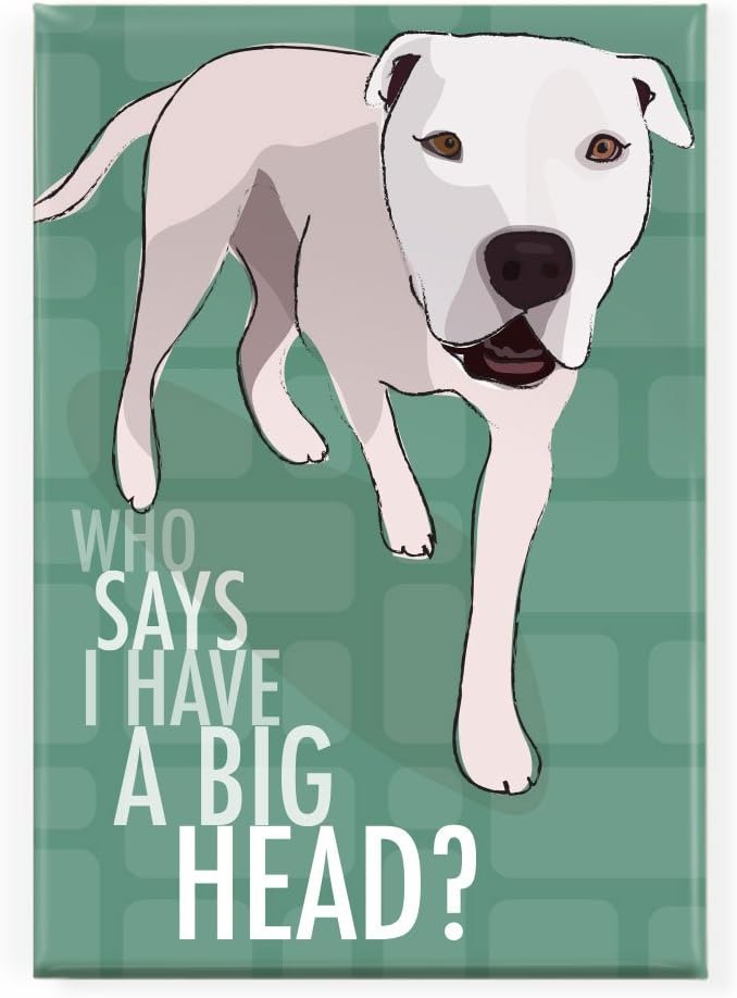 Pop Doggie Who Says I Have a Big Head American Bulldog Fridge Magnet
