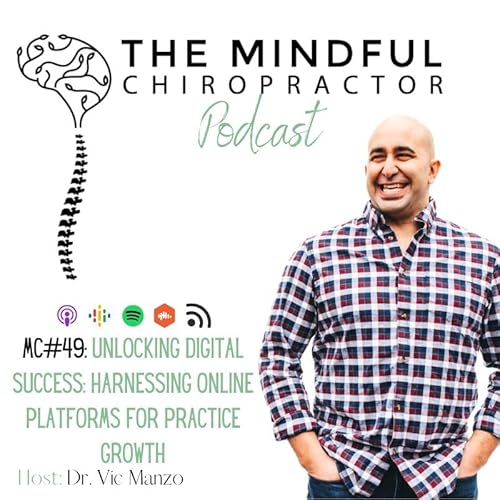 MC#49 - Unlocking Digital Success: Harnessing Online Platforms for Practice Growth
