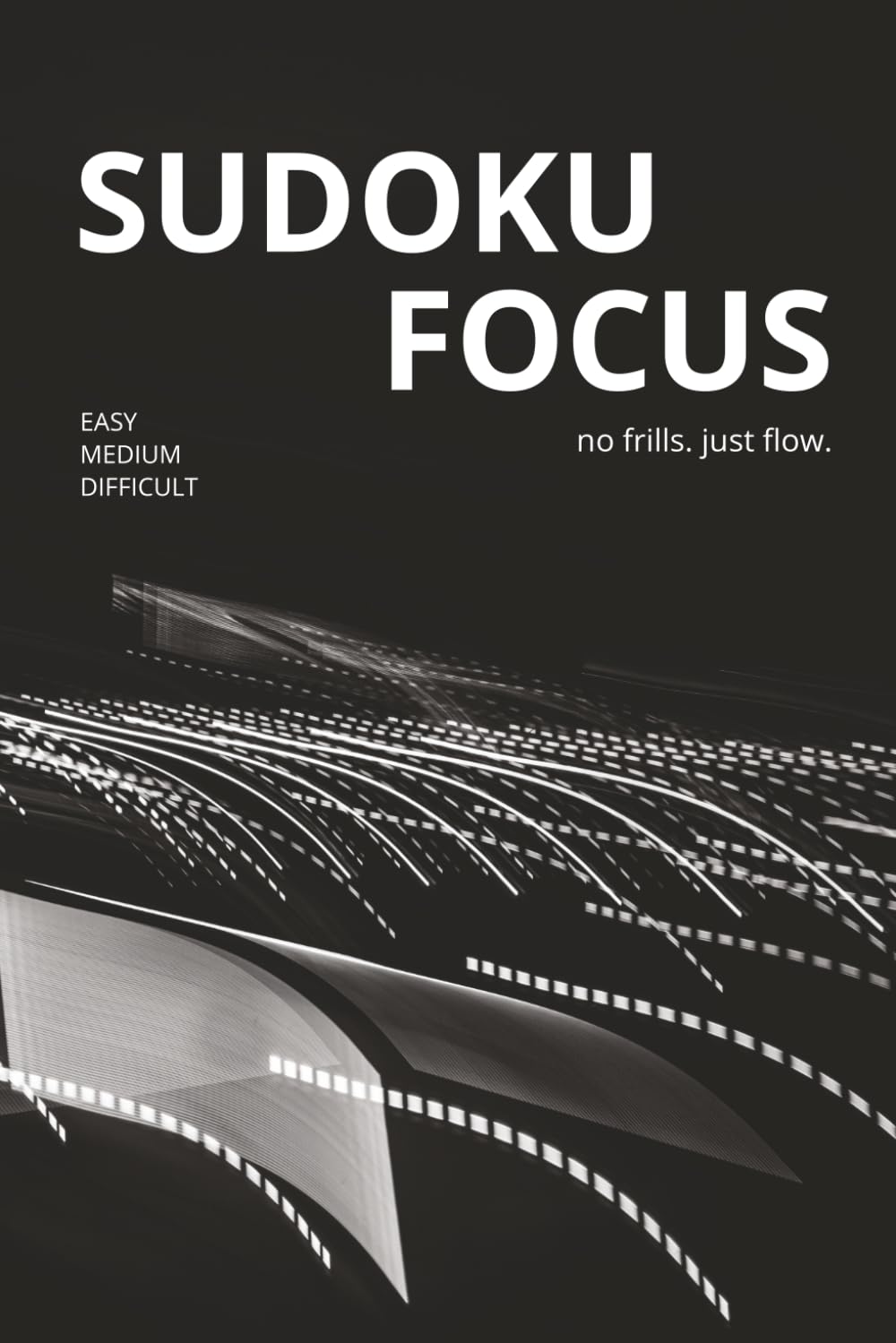 SUDOKU FOCUS: no frills. just flow.