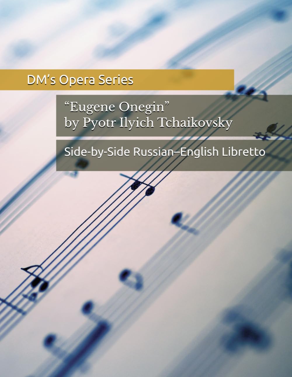 Eugene Onegin: Russian–English Side-by-Side Opera Libretto