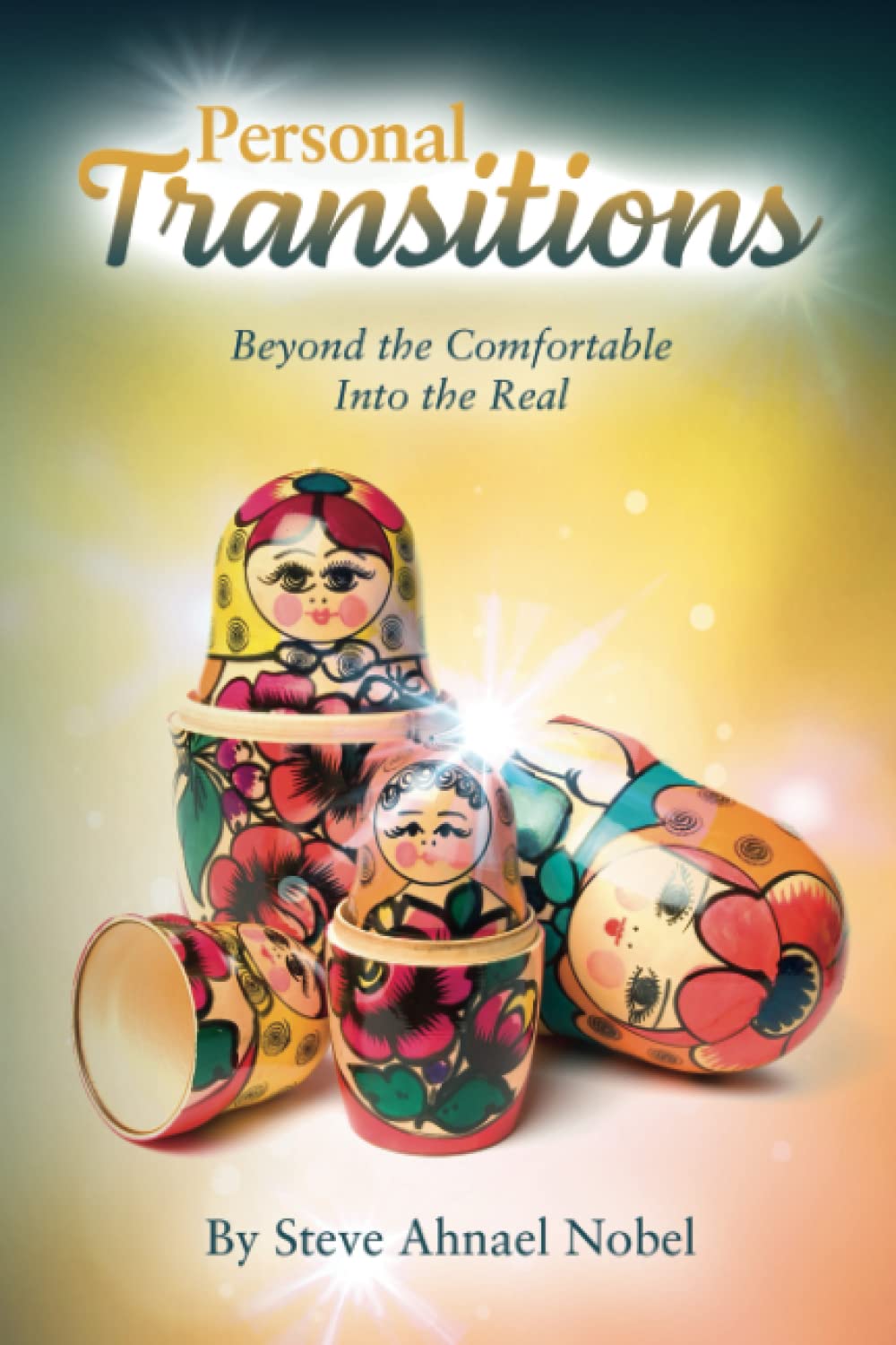 Personal Transitions: Beyond the Comfortable Into the Real