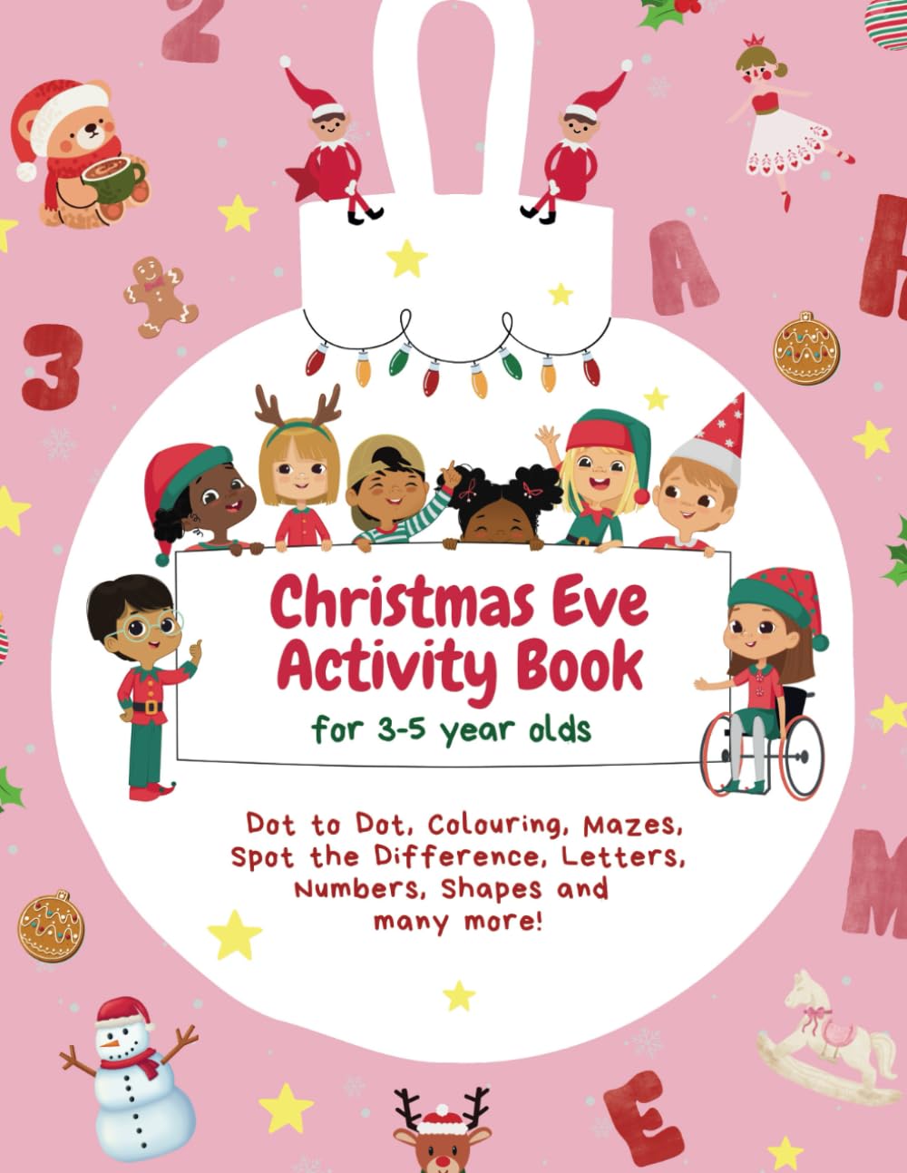 Children's Christmas Eve Activity Book for Girls. Pre-School Kids aged 3-5.: Xmas Activities and Puzzles for Preschooler Girls. Colouring, Mazes, ... Activity Book for Pre-School Kids aged 3-5)