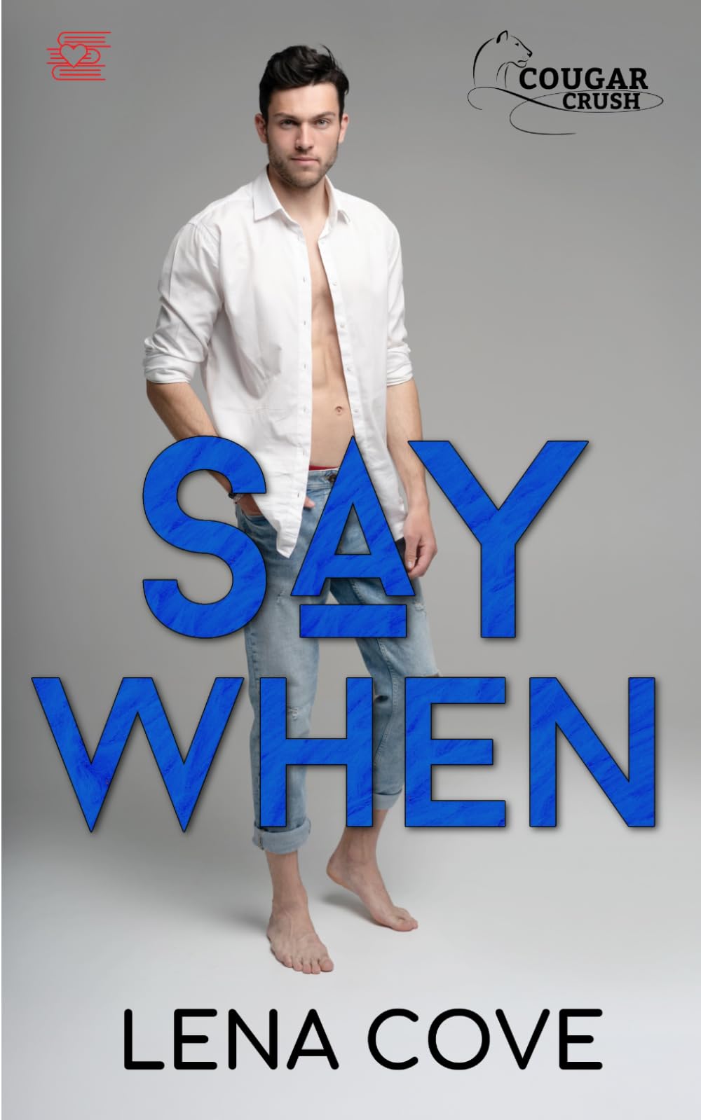 Say When: Short Age Gap Beach Read Romance (Cougar Crush)