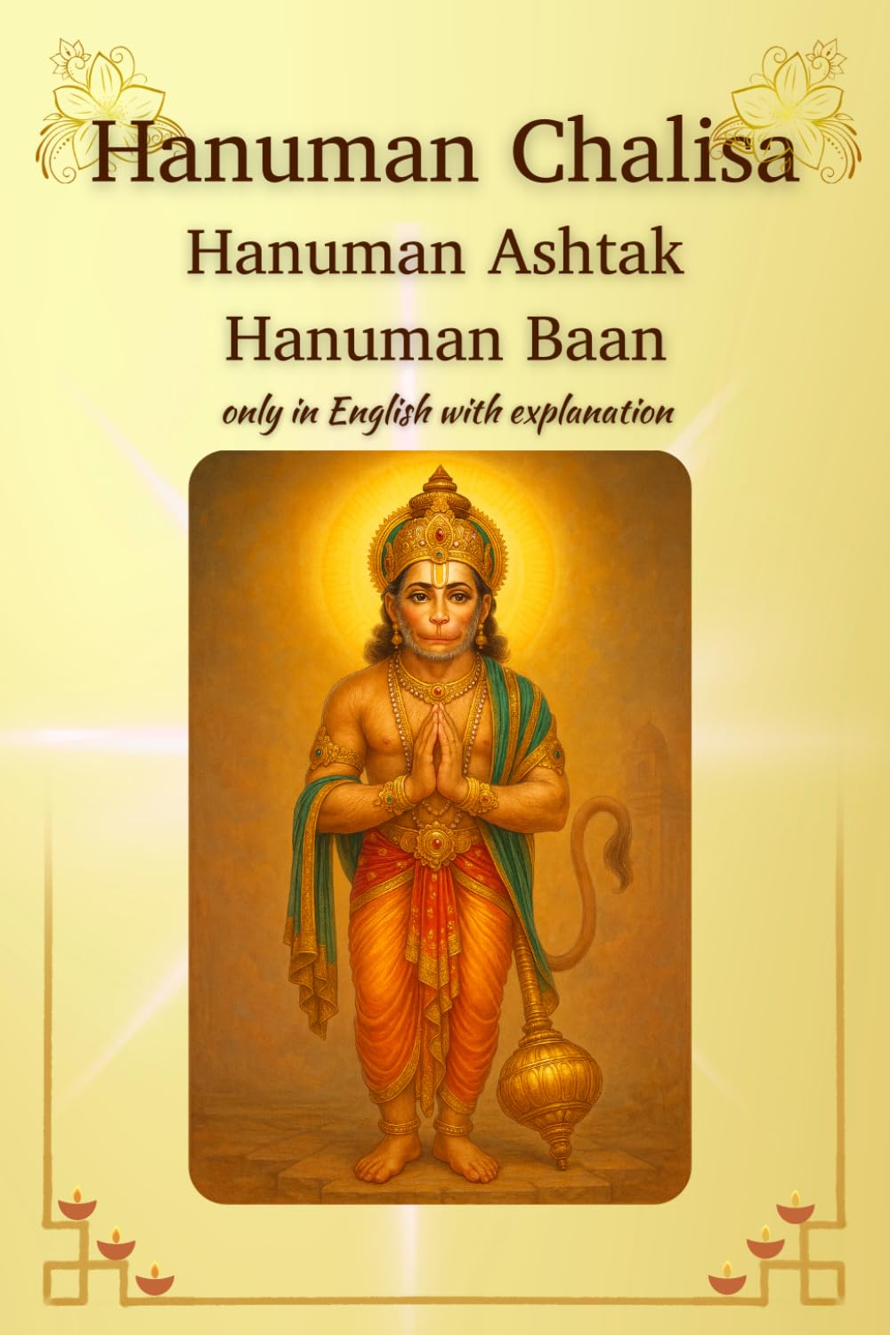 Hanuman Chalisa, Hanuman ashtak, Hanuman baan All in one || Easy to read || English Explanation: Hanuman Chalisa, Hanuman ashtak, Hanuman baan All in ... Easy-to-Read Edition (Hanuman Chalisa Series)
