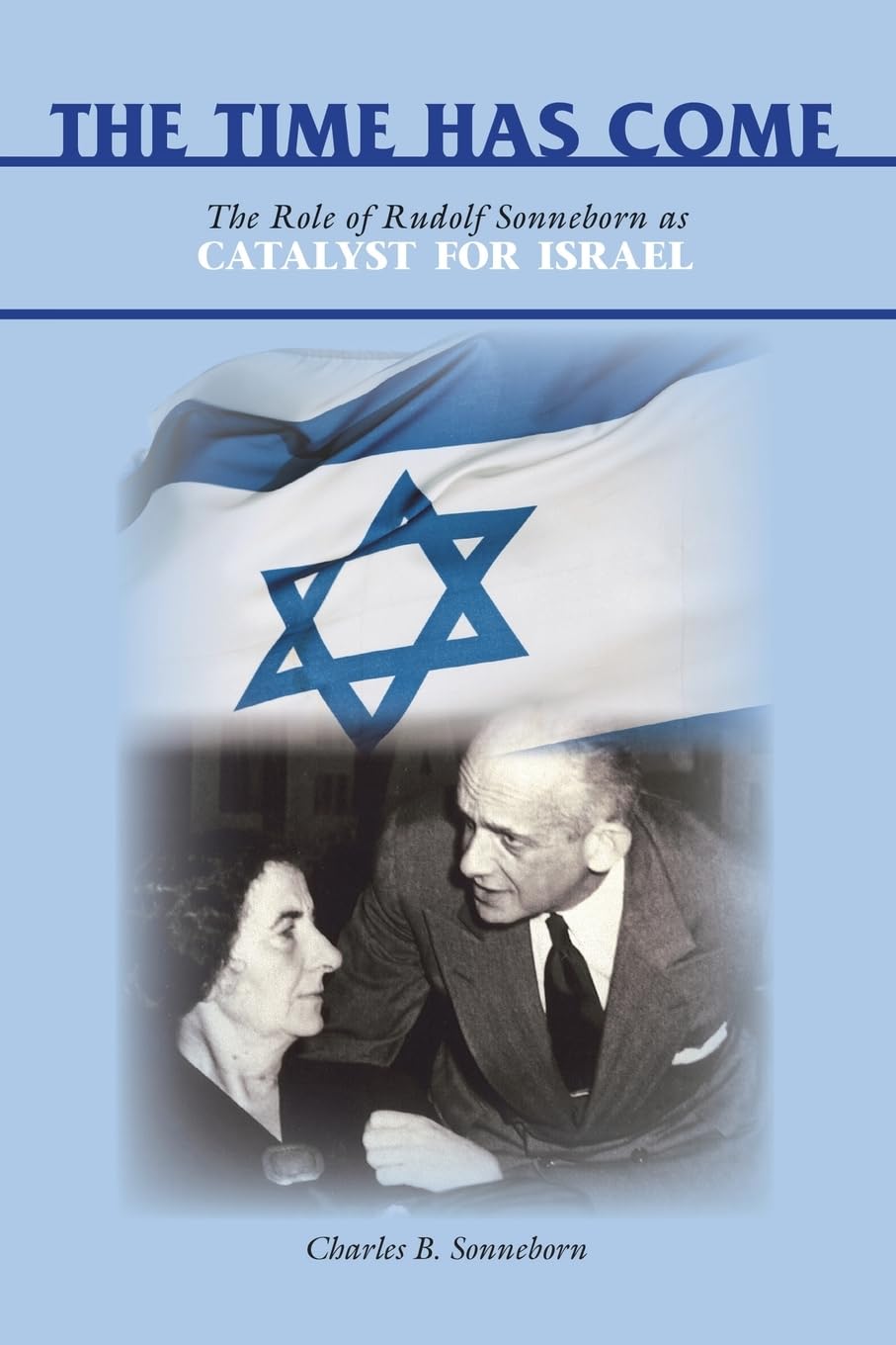 The Time Has Come: The Role of Rudolf Sonneborn as Catalyst for Israel