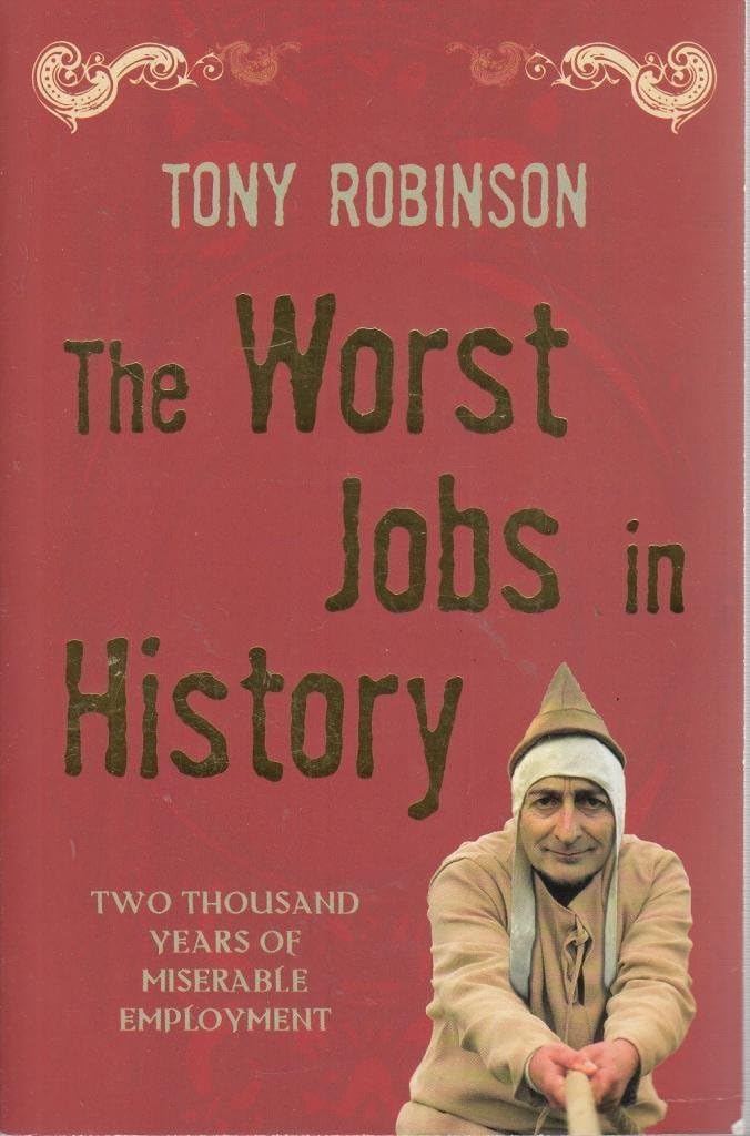 The Worst Jobs in History Paperback – March 1, 2007