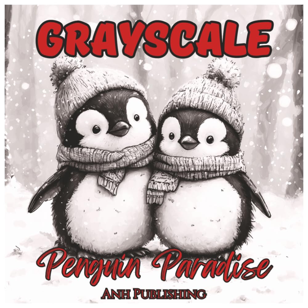 Grayscale Penguin Paradise: Relaxing Coloring Book For Adults & Seniors: Adorable Penguins for Stress Relief, Mindfulness, and Creative Relaxation (Grayscale Animal Coloring Series)