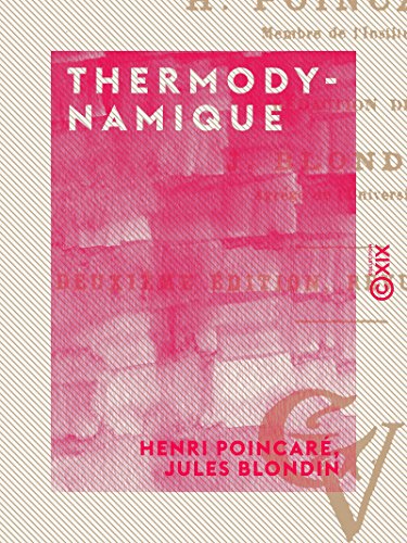 Télécharger Thermodynamique: Leçons professées pendant le premier semestre 1888-89 Livre PDF Gratuit