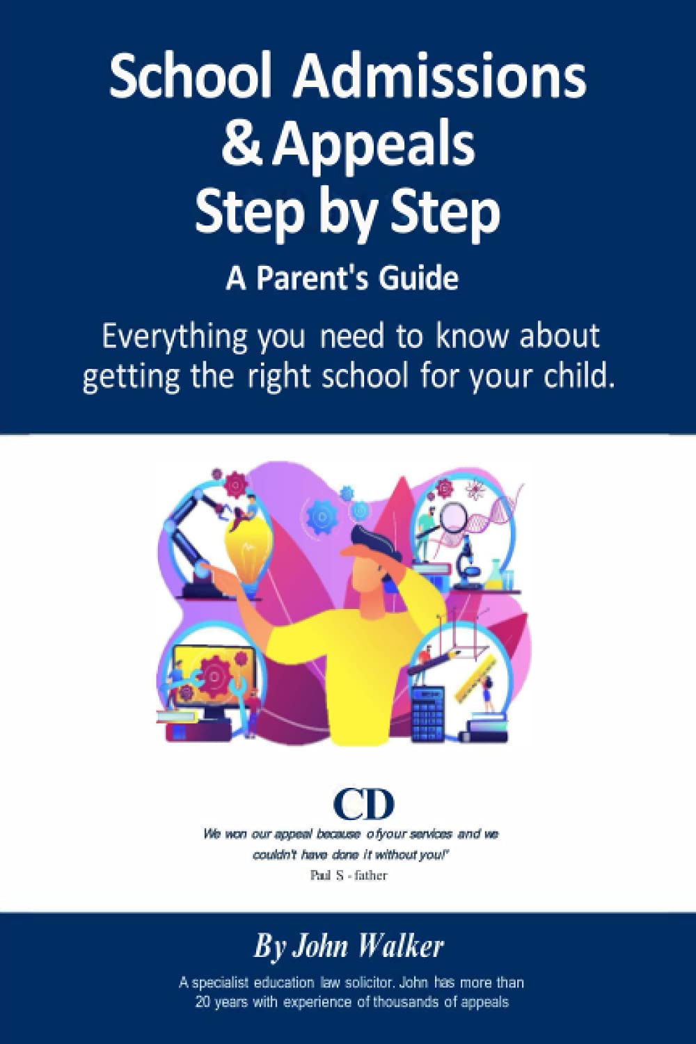 School Admission and Appeals - Step by Step: Everything you need to know about getting the right school for your child