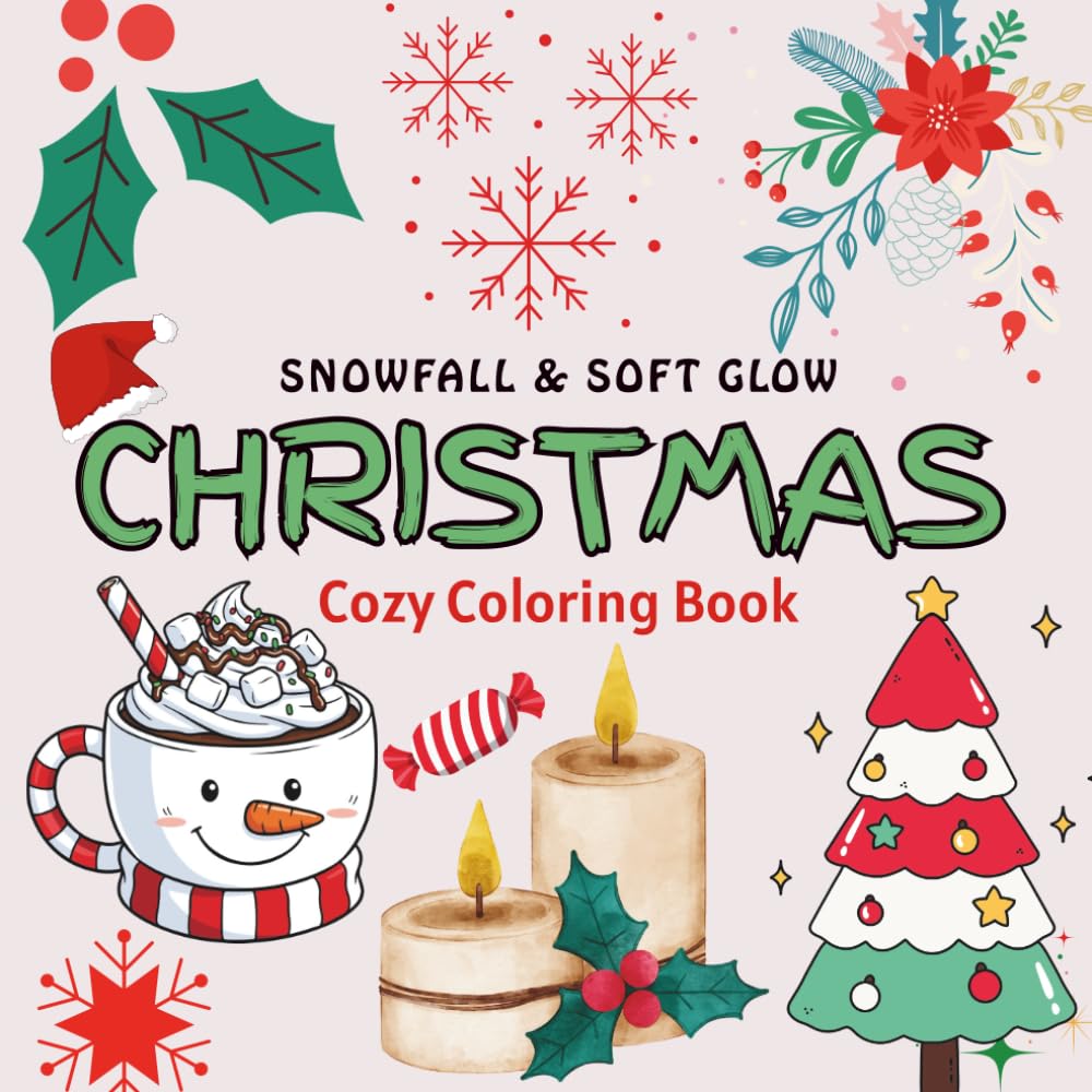 Snowfall & Soft Glow Christmas: Cozy Coloring Book for All Ages! (Coloring Christmas Haven Series)