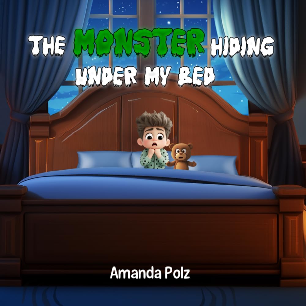 The Monster Hiding Under My Bed