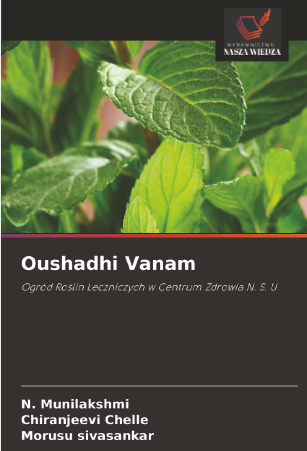 Oushadhi Vanam: Ogród Ro¿lin Leczniczych w Centrum Zdrowia N. S. U