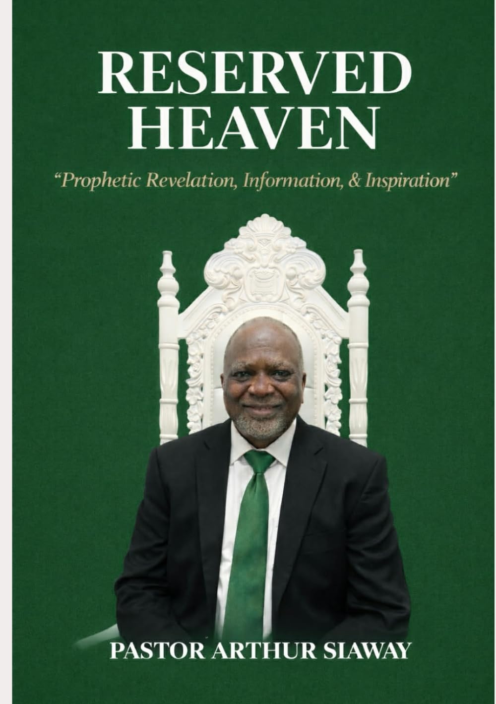 RESERVED HEAVEN: “Prophetic Revelation, Information, & Inspiration”