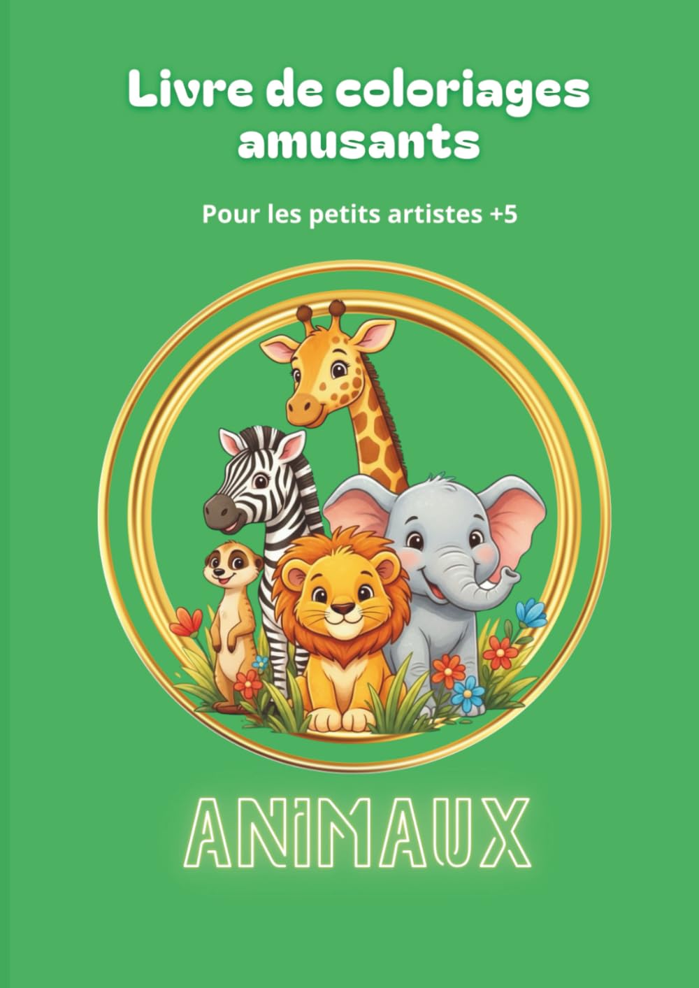 Livre de coloriages amusants - Animaux